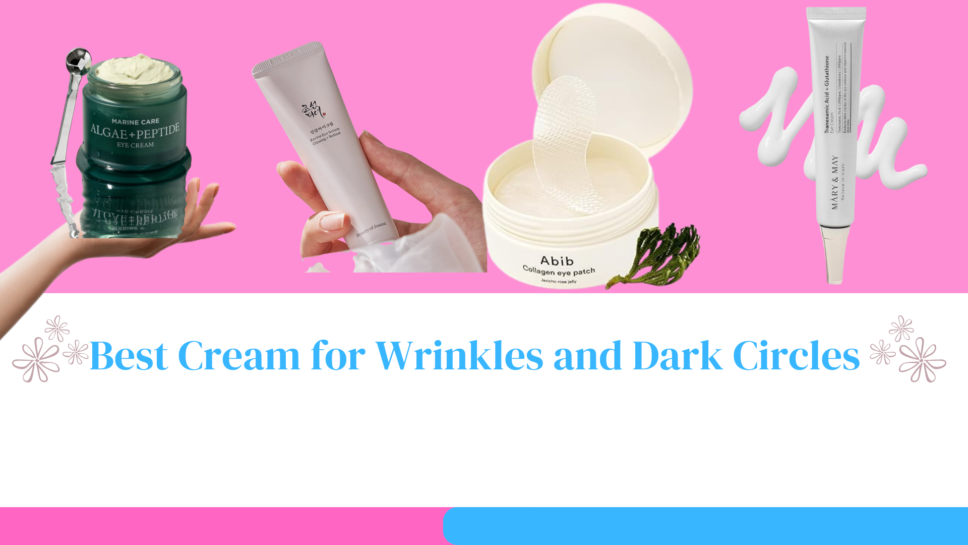 Best Cream for Wrinkles and Dark Circles