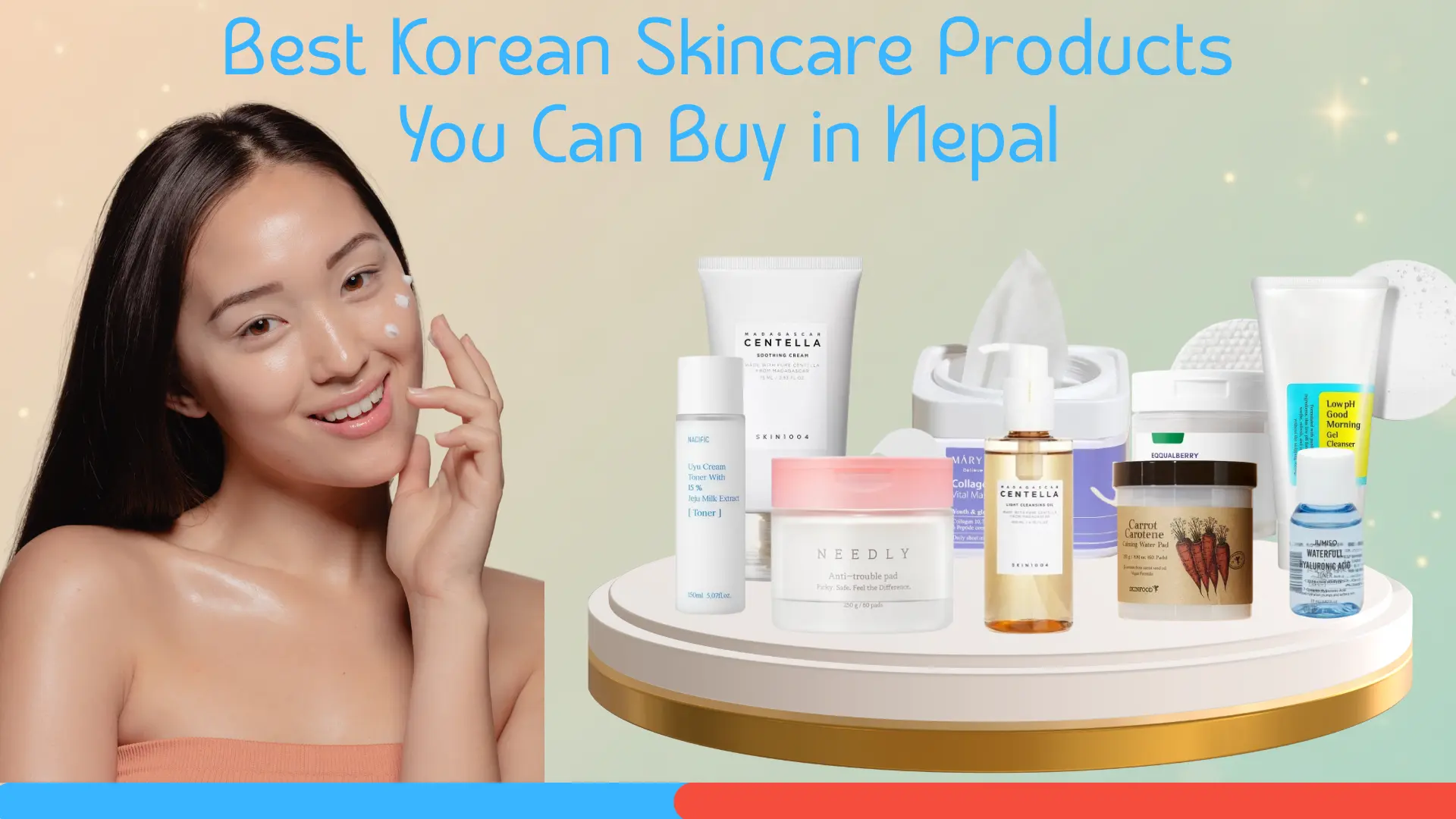Best Korean Skincare Products You Can Buy in Nepal
